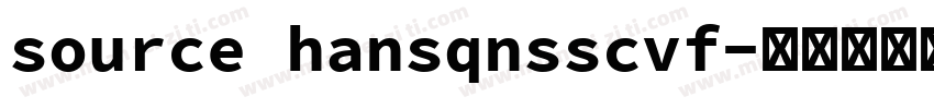 source hansqnsscvf字体转换